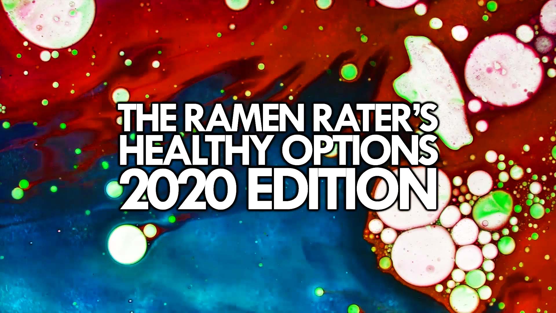 The Ramen Rater's Healthy Options 2020 Edition