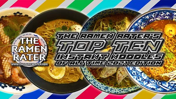The Ramen Rater S Top Ten Instant Noodles Of All Time 2021 Edition