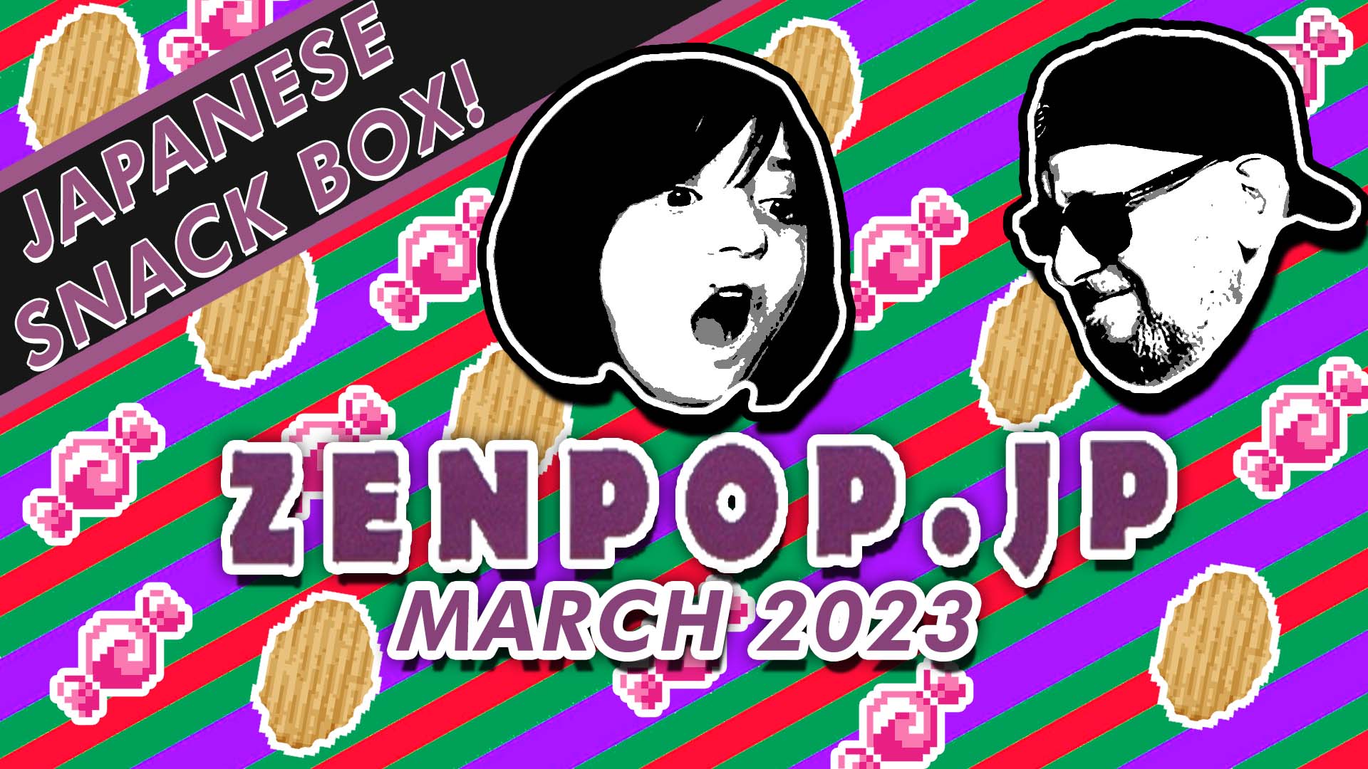 Zenpop.jp Japanese Snack Box Taste Test March 2023